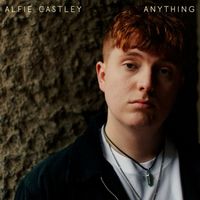 Alfie Castley - Anything
