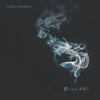 Josh Kramer - Breathe