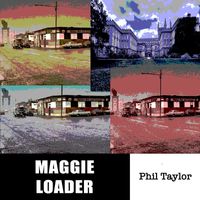 Phil Taylor - Maggie Loader