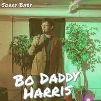 Bo Daddy Harris - Sorry Baby