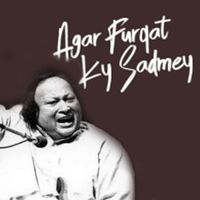 Nusrat Fateh Ali Khan - Agar Furqat Ky Sadmey