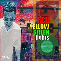 D.A. - Red Yellow Green Lights