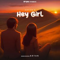 Aryan - Hey Girl