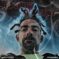 Known As B - True Story (Explicit)