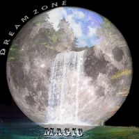 Dream Zone - Magic