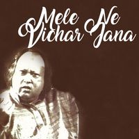 Nusrat Fateh Ali Khan - Mele Ne Vichar Jana