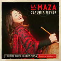 Claudia Meyer - La Maza (Tribute to Mercedes Sosa)