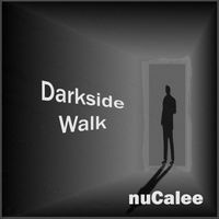 Nucalee - Darkside Walk