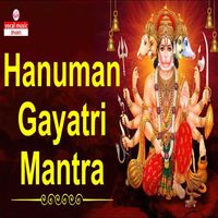Himanshu Yadav - Hanuman Gayatri Mantra