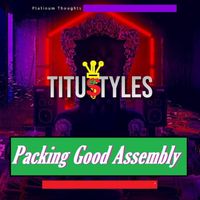 Titustyles - Packing Good Assembly (Explicit)