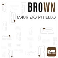 Maurizio Vitiello - 08 Brown EP