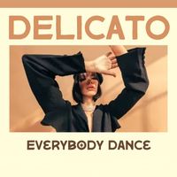 Delicato - Everybody Dance