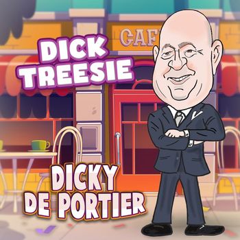 Dick Treesie - Dicky De Portier