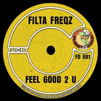 Filta Freqz - Feel Good 2 U