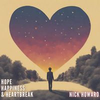 Nick Howard - Hope, Happiness & Heartbreak