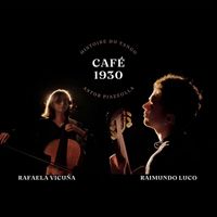 Raimundo Luco & Rafaela Vicuña - Histoire Du Tango: II. Café 1930
