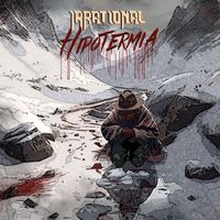 Irrational - HIPOTERMIA
