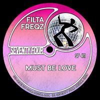 Filta Freqz - Must Be Love