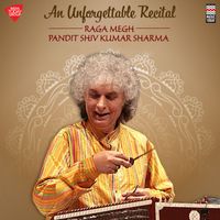 Pandit Shiv Kumar Sharma - An Unforgettable Recital - Raga Megh