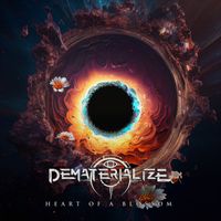 DEMATERIALIZE - Heart of a Blossom