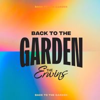 The Erwins - Back To The Garden (Radio Version)