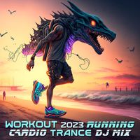 Workout Trance - Workout 2023 Running Cardio Trance (DJ Mix)
