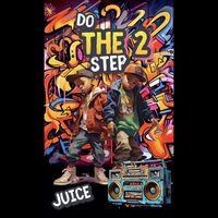 Juice - Do The 2 Step