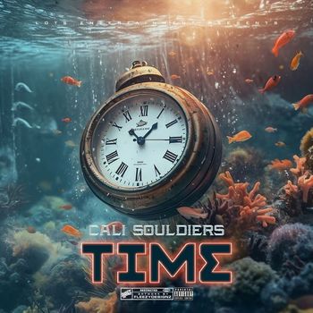 Cali Souldiers - Time (Explicit)