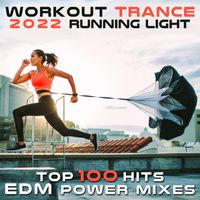 Running Trance, Workout Electronica - Workout Trance 2022 Running Light (Top 100 Hits EDM Power Mixes)