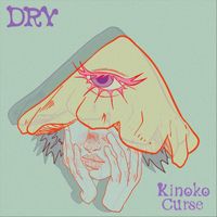 Kinoko Curse - Dry