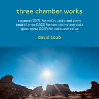 david toub - three chamber works