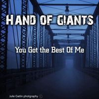 Hand of Giants - You Got the Best of Me