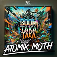 Atomik Moth - Boom Taka Taka