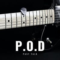P.O.D. - Past Talk