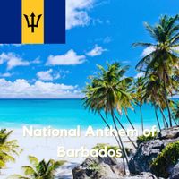 Barbados - National Anthem of Barbados