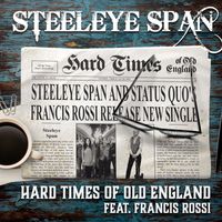 Steeleye Span - Hard Times Of Old England (2023)