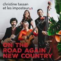 Christine Tassan et les Imposteures - On the road again / New country