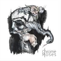 Chrome Moses - Forward March