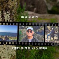 Tiago Araripe - Cenas do Próximo Capítulo