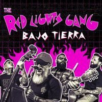 The Red Lights Gang - Bajo Tierra