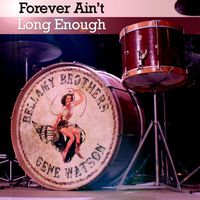 The Bellamy Brothers & Gene Watson - Forever Ain't Long Enough