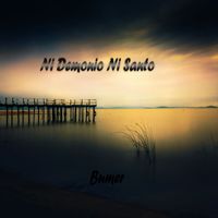 Bumer - Ni Demonio Ni Santo