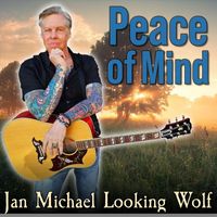 Jan Michael Looking Wolf - Peace Of Mind