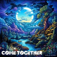 Mark Hickling (DJ M) - Come Together
