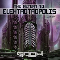Grow - The Return to Elektrotropolis