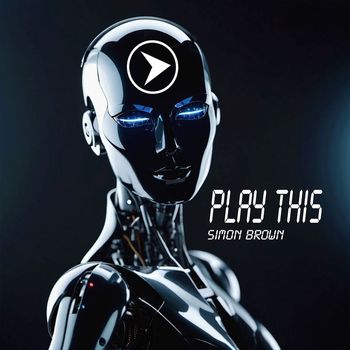 Simon Brown - Play This (Explicit)