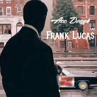 Ace Dough - Frank Lucas (Explicit)