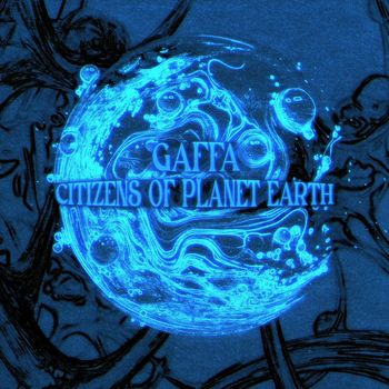Gaffa - Citizens of Planet Earth