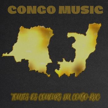 Various Artists - Congo Music "Toutes les couleurs de la musique du Congo et de la RDC"
