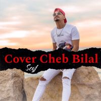 Seyf - Cover Cheb Bilal